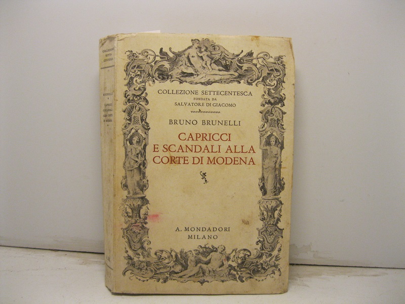 Capricci e scandali alla Corte di Modena.